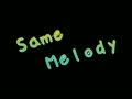 Same Melody